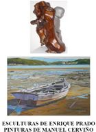 Exposición de esculturas de Enrique Prado y pinturas de Manuel Cerviño en Cangas
